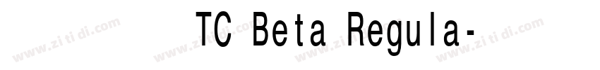 台北黑体 TC Beta Regula字体转换